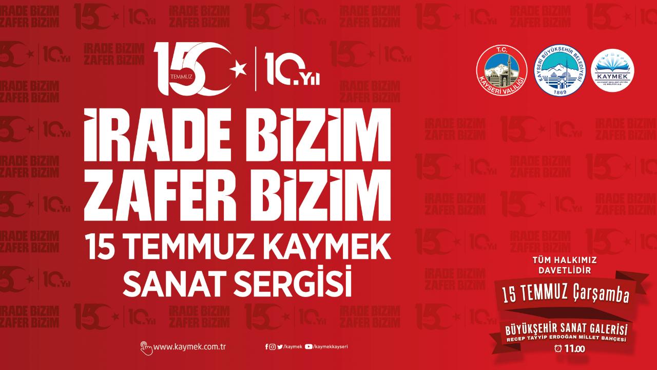 KAYMEK'ten '15 Temmuz' sergisi