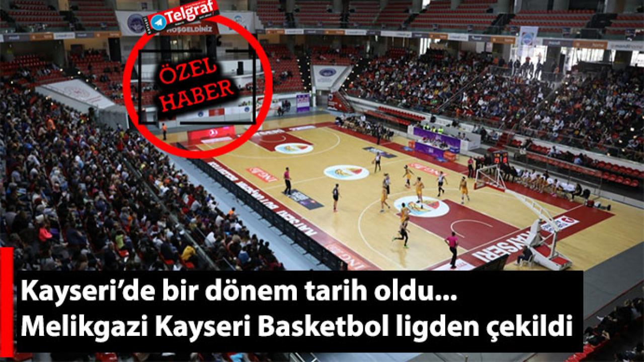 Melikgazi Kayseri Basketbol ligden çekildi
